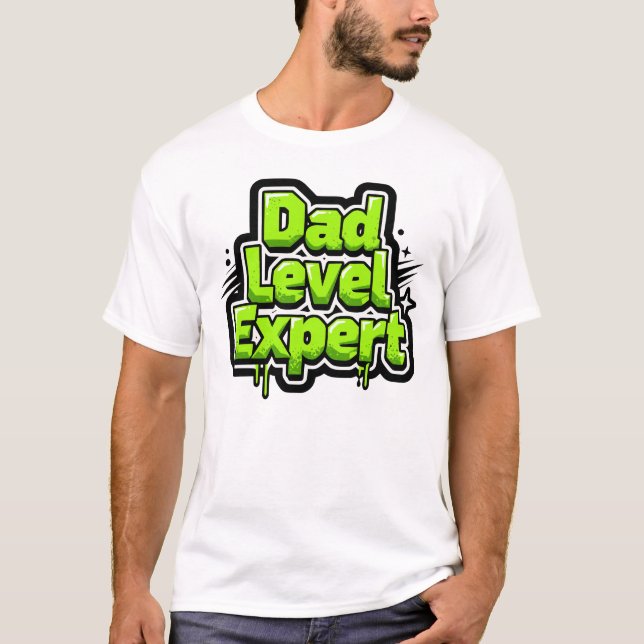 Dad Level Expert – Neon Slime Text T-Shirt (Front)