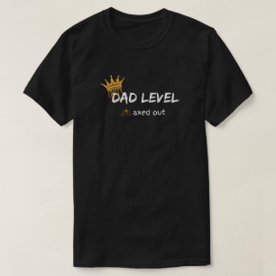 Dad Level Maxed Out Gamer Design T-Shirt