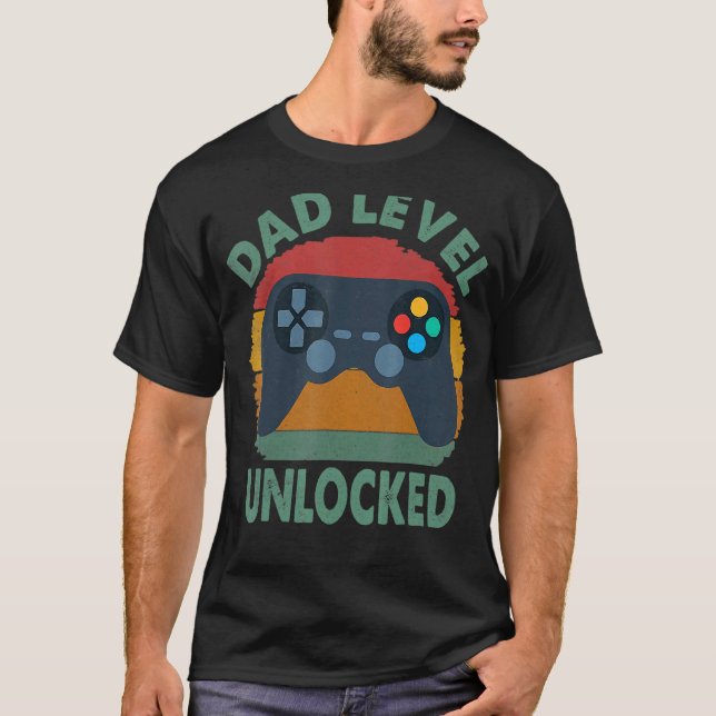 Dad Level Unlocked  First Time Daddy New Dad Fathe T-Shirt (Front)