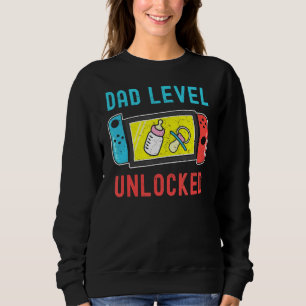 Dad Level Unlocked New Dad Father Pregnancy Announ Sweatshirt