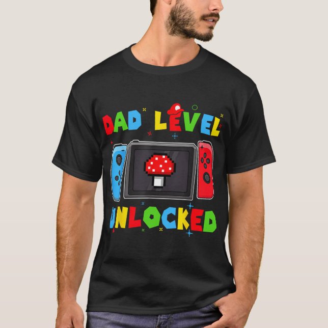 Dad Level Unlocked New Dad To Be Gamer Father's Da T-Shirt (Front)
