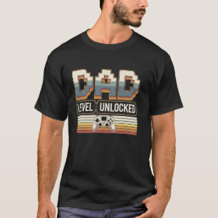 Dad Level Unlocked Video Game Gamer Dad Father s D T-Shirt