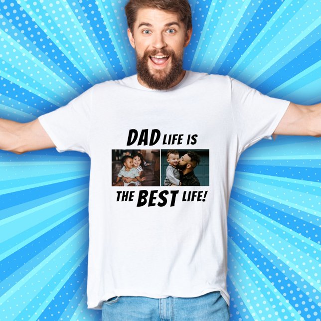 Dad Life is the Best Life 2 Photos Father T-Shirt (Creator Uploaded)