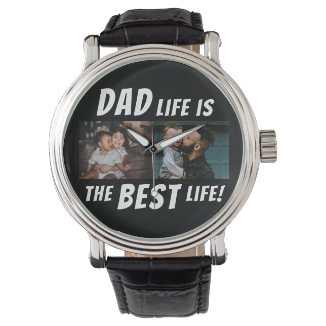 Dad Life is the Best Life 2 Photos Father Watch (Front)