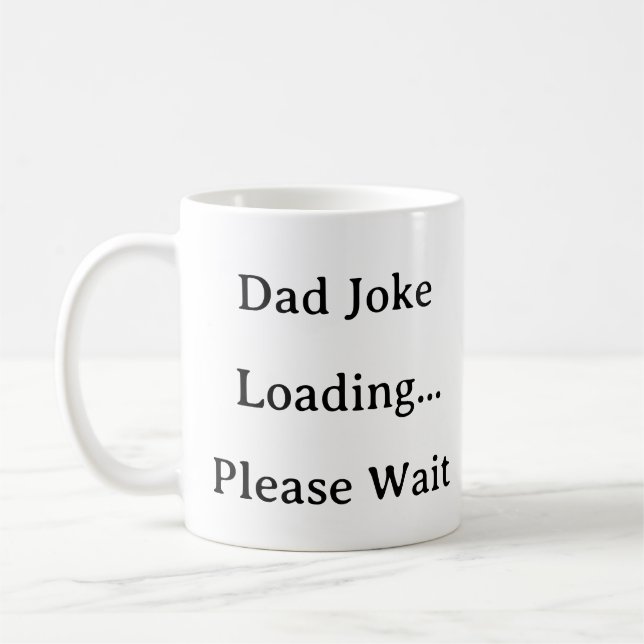 Dad Life Mug – Dad Joke Loading Please Wait gift  (Left)