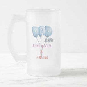 DAD Life Raising Kids & A Glass 16 oz Frosted Glass Beer Mug