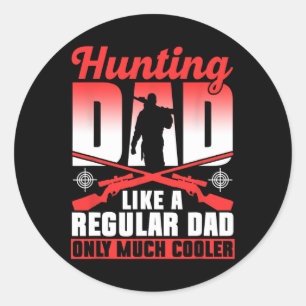 Dad Like A Regular Dad Only Much Cooler Father Hun Classic Round Sticker