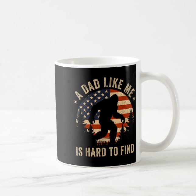 Dad Like Me Is Hard To Find Bigfoot Usa Flag Funny Coffee Mug (Right)