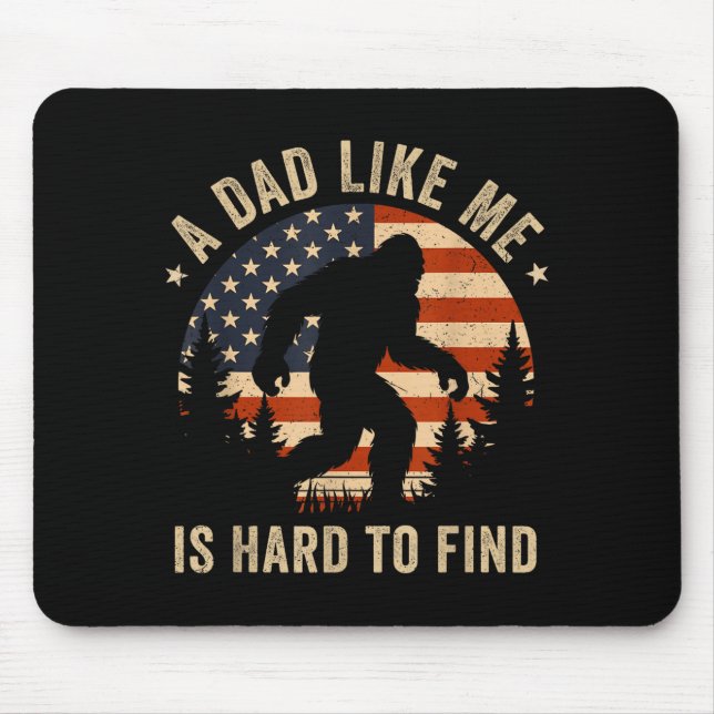 Dad Like Me Is Hard To Find Bigfoot Usa Flag Funny Mouse Mat (Front)