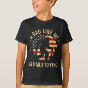 Dad Like Me Is Hard To Find Bigfoot Usa Flag Funny T-Shirt