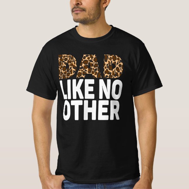 DAD LIKE NO OTHER. T-Shirt (Front)