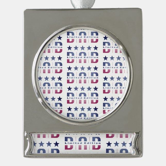 Dad Limited Edition Silver Plated Banner Ornament (Front)