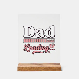 Dad Loading 2025 Baby Announcement Vintage Shirt D Acrylic Sign