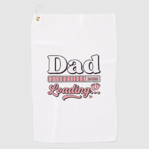 Dad Loading 2025 Baby Announcement Vintage Shirt D Golf Towel
