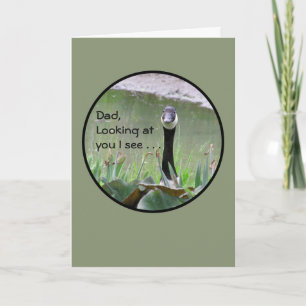 Dad,Looking At You I See/goose looking into camera Card