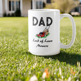 Dad Lord of Lawn Mowers Gift for Best Dad Ever Coffee Mug