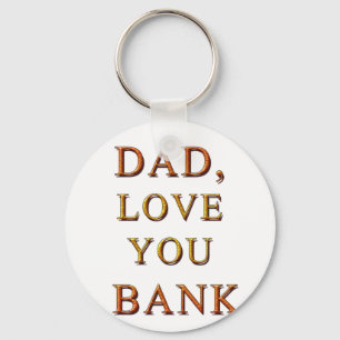 DAD, LOVE YOU BANK 2 KEY RING