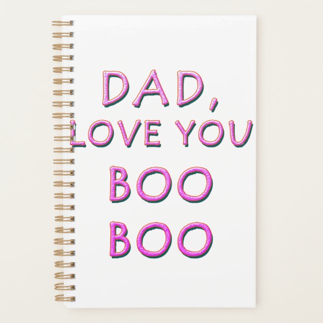 DAD, LOVE YOU BOO BOO 2 PLANNER (Front)