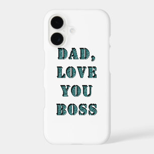 DAD, LOVE YOU BOSS 1