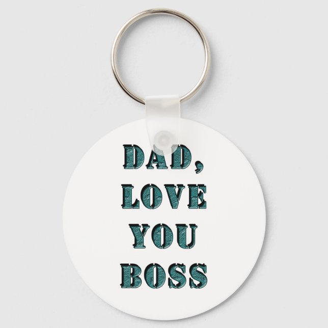DAD, LOVE YOU BOSS 1 KEY RING (Front)