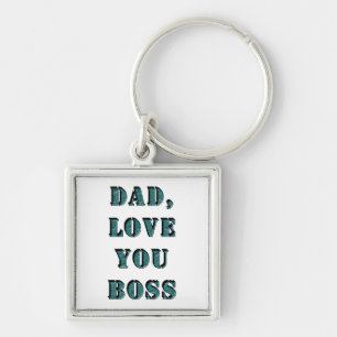 DAD, LOVE YOU BOSS 1 KEY RING