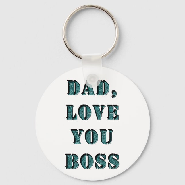 DAD, LOVE YOU BOSS 1 KEY RING (Front)