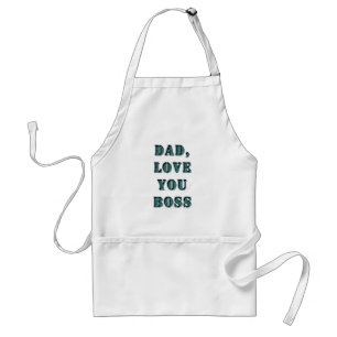 DAD, LOVE YOU BOSS 1 STANDARD APRON