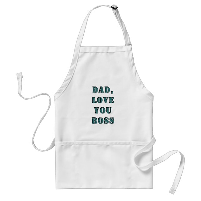 DAD, LOVE YOU BOSS 1 STANDARD APRON (Front)