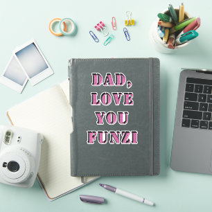 DAD, LOVE YOU FUNZI 1