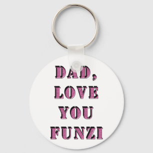 DAD, LOVE YOU FUNZI 1 KEY RING
