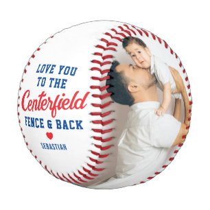 Dad Love You to the Centerfield and Back Photo Baseball