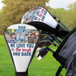 Dad Love You to the Rough and Back | 3 Photo Golf Head Cover<br><div class="desc">Create your own golf driver head cover with your own photo and personalised text. The photo template is set up for you to upload one of your favourite pictures and the wording is fully editable. It currently reads "Dad we love you to the rough and back" which you can edit,...</div>