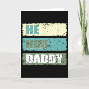 Dad Lover Valentine Quote Funny He Him Daddy Fathe Card