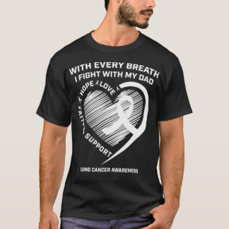 Dad Lung Cancer Awareness Gifts White Ribbon Lung  T-Shirt