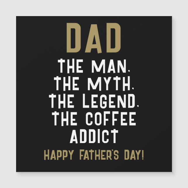 Dad Man Myth Legend Coffee Addict Funny  (Front)