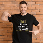 Dad Man Myth Legend Coffee Addict Funny T-Shirt<br><div class="desc">Dad Man Myth Legend Coffee Addict Funny Father's Day T-shirt. Funny Father's day t-shirt with humourous quote ' Dad,  the Man,  the Myth,  the Legend,  the Coffee Addict '. The text is in modern bold typography.</div>