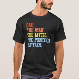 Dad Man Myth Pontoon Captain  For Men 2 T-Shirt