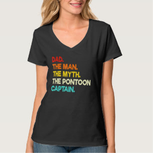 Dad Man Myth Pontoon Captain  Pontoon For Men T-Shirt