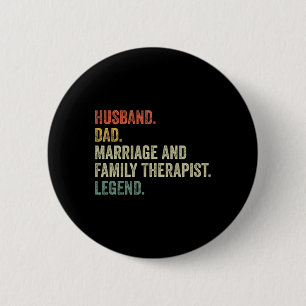 Dad Marriage And Family Therapist Legend Fathers D 6 Cm Round Badge