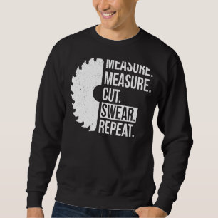 Dad Measure Cut Swear Handyman Father Day Sweatshirt