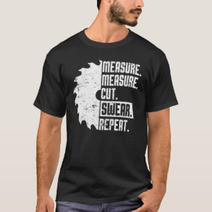 Dad Measure Cut Swear Handyman Father Day T-Shirt