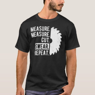 Dad Measure Cut Swear Handyman Father Day T-Shirt