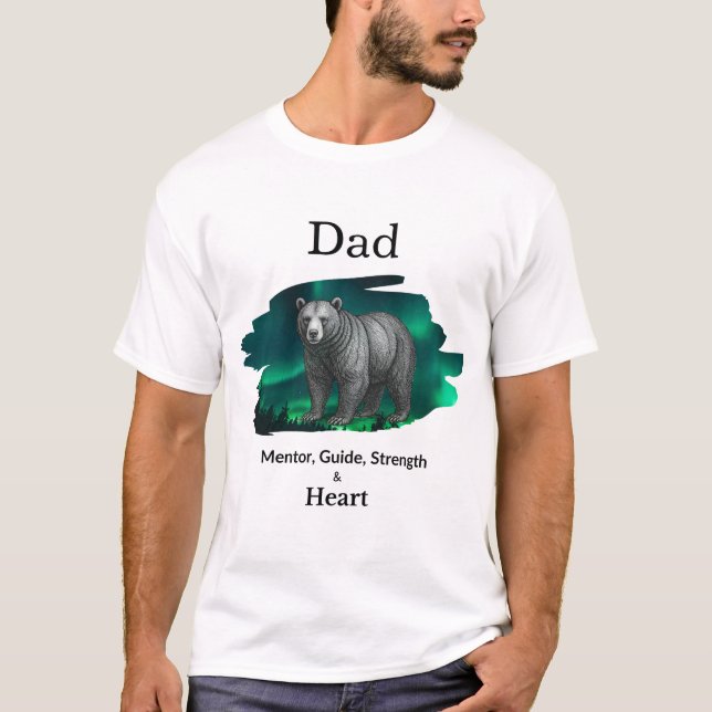 Dad Mentor, Guide, Strength & Heart Bear Tshirt (Front)