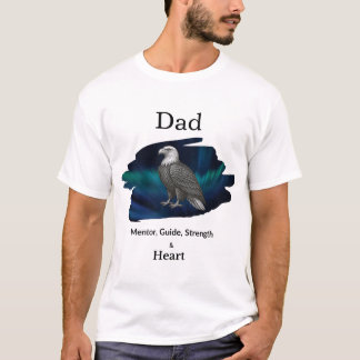 Dad Mentor, Guide, Strength & Heart Eagle Tshirt
