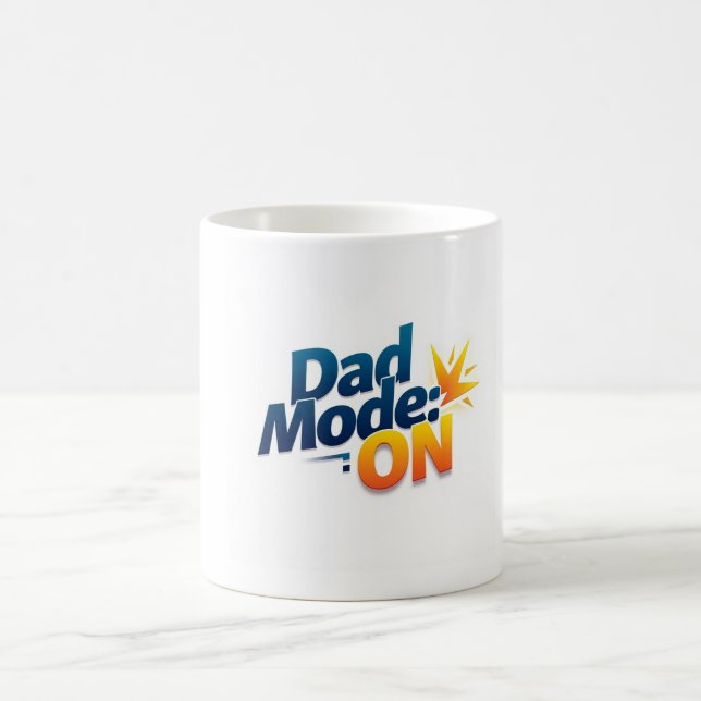 Dad Mode ON Coffee Mug – Funny Father’s Day Gift (Center)