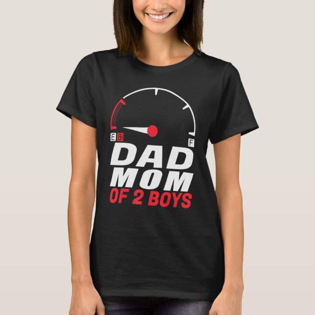 Dad Mom of 2 Boys   from Son Father's Day Mothers  T-Shirt (Front)