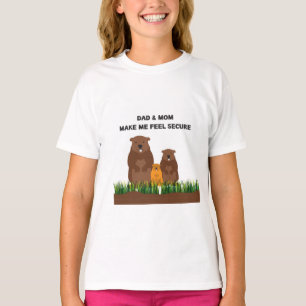 Dad & Mum make me feel secure. T-Shirt