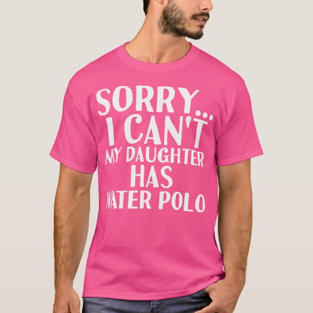 Dad Mum My Daughter Has Water Polo (Front)