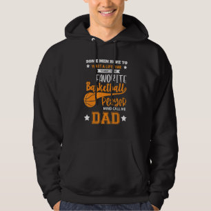 Dad My Favourite Basketball Player For Father Fam Hoodie