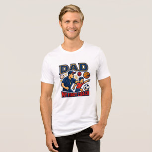 Dad My First Coach Athletic Father's Day Sports Tri-Blend Shirt